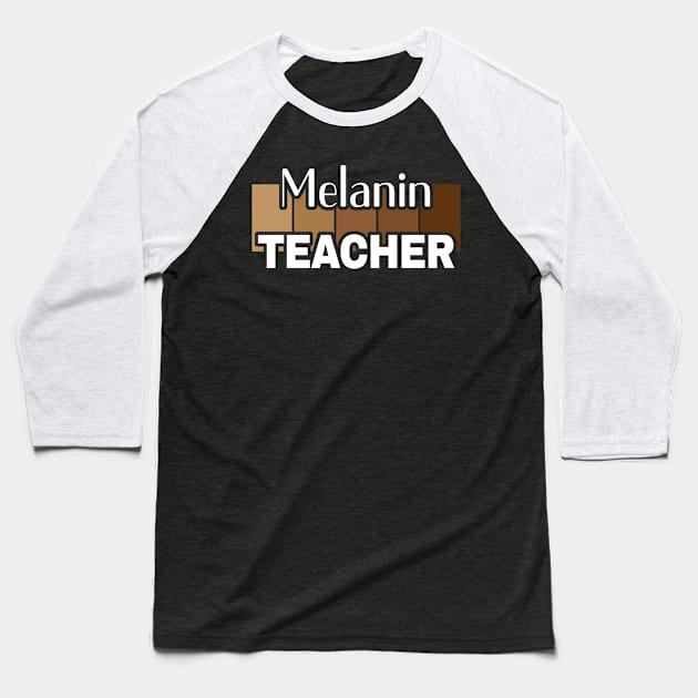 Melanin Teacher Life Afro Teacher African American Educate Baseball T-Shirt by Sandra Holloman